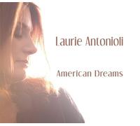 LAURIE ANTONIOLI - American Dreams