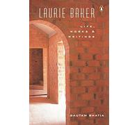 Laurie Baker: Life, Work, Writings