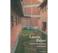 Laurie Baker: Truth in Architecture