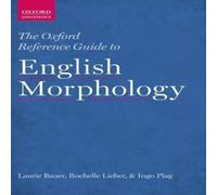 Laurie Bauer Oxford Reference Guide to English Morphology Hardcover Book Laurie Bauer Multicolor