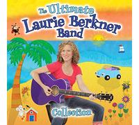 LAURIE BERKNER - Ultimate Laurie Berkner Band Collection