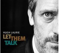 Laurie, Hugh - Let Them Talk