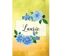 Laurie Journal: Blue Dahlia Flowers Personalized Name Journal/Notebook/Diary - Lined 6 x 9-inch size with 120 pages