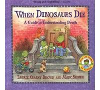 Laurie Krasny Brown When Dinosaurs Die : A Guide To Understanding Death Paperback Book Laurie Krasny Brown Multicolor