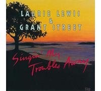 Laurie Lewis & Grant Street - Singin' My Troubles Away