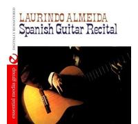 Laurindo Almeida - Spanish Guitar Recital (Digitally Remastered)