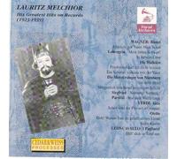 Lauritz Melchior - His Greatest Hits on Records 1923-1939