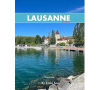 Lausanne: A Perfect Coffee Table Picture Book - Travel and Tourism lovers.