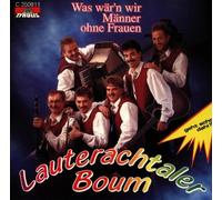 Lauterachtaler Boum - Was Wär'N Wir Männer Ohne Frauen