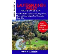 LAUTERBRUNNEN VALLEY HIKING GUIDE 2026