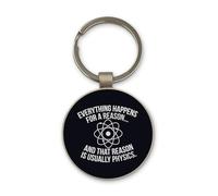 Lauthings Everything Happens For A Reason And Is Usually Physics Science Keychain, Black Glass Circle Design, Custom, Steel Keyring