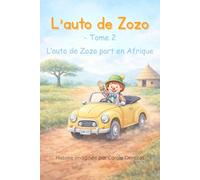 L'auto de Zozo - Tome 2: L'auto de Zozo part en Afrique