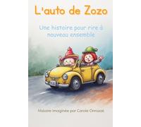 L'auto de Zozo: Une histoire pour rire à nouveau ensemble
