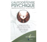 L'autodéfense psychique - Apprendre à bien se protéger