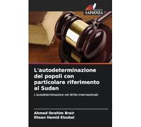 L'autodeterminazione dei popoli con particolare riferimento al Sudan: L'autodeterminazione nel diritto internazionale