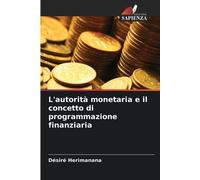 L'autorità monetaria e il concetto di programmazione finanziaria
