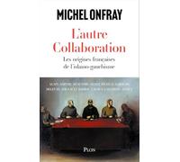 L'autre collaboration - Les origines françaises de l'islamo-gauchisme