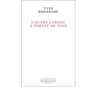 L'Autre Langue à portée de voix: Essai sur la traduction de la poésie