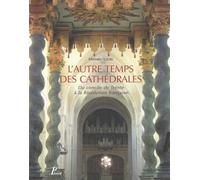 L'autre temps des cathédrales.: Du Concile de Trente à la Révolution