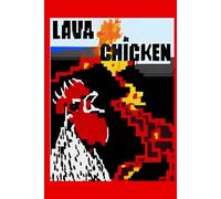 Lava Chicken: It's a Lava Attack
