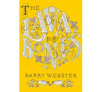 Lava in My Bones, The