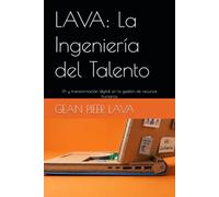 LAVA: La Ingeniería del Talento: IA y transformación digital en la gestión de recursos humanos