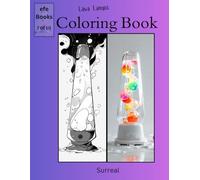 Lava Lamps Coloring Book Series: Surreal