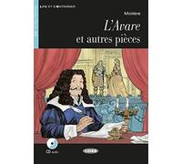 L'Avare et autres pieces: Franzosische Lekture , Moliere.