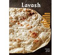 Lavash : The bread that launched 1,000 meals, plus salads, stews, and other recipes from Armenia