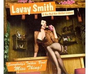 Lavay Smith & Her Red Hot Skillet Lickers - Everybody's Talkin' About Miss Thing