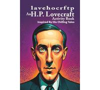 lavehocrftp An H.P. Lovecraft Activity Book: Inspired by His Chilling Tales
