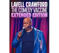 Lavell Crawford: The Comedy Vaccine (Extended Edition)