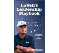 LaVell's Leadership Playbook: The strategy that changed NCAA Football
