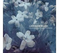 Lavender Blush - The Garden Of Inescapable Pleasure [VINYL]