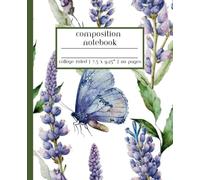 Lavender Flowers with Butterfly Composition Notebook College Ruled: Journal for School, College Students, Work, Diary | 110 Pages, 7.5 x 9.25"