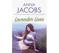 Lavender Lane: The Uplifting Story from the Multi-Million Copy Bestselling Author Anna Jacobs (Larch Tree Lane)