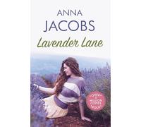 Lavender Lane: The uplifting story from the multi-million copy bestselling author Anna Jacobs (Larch Tree Lane)