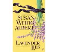 Lavender Lies: A China Bayles Mystery: 8