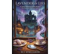Lavender & Lies: A Trans Historical Ghost Mystery (The Pinehaven Chronicles, Book 2)