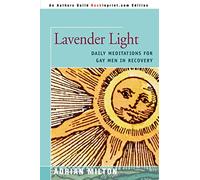 LAVENDER LIGHT: DAILY MEDITATIONS FOR GAY MEN IN RECOVERY