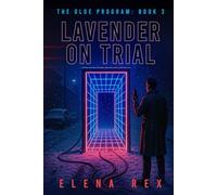 Lavender on Trial (The GLOE Program: Book 3): A Sci-Fi Mystery Thriller