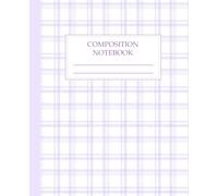 Lavender Plaid Composition Notebook College Ruled: Aesthetic Purple Tartan Pattern Lined Journal | Cute Preppy Monochrome Writing Notebook for Women, Teens & Girls