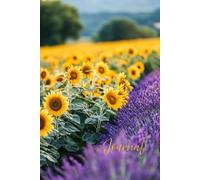 Lavender & Sunlight Journal: A Beautiful Notebook Featuring a Lavender Field with Sunflowers - Perfect for Writing, Gratitude, and Peaceful Reflection
