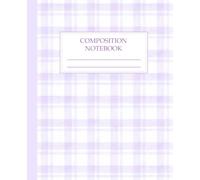 Lavender Tartan Composition Notebook College Ruled: Aesthetic Watercolor Purple Plaid Pattern Lined Journal | Soft Dreamy Writing Notebook for Women, Teens & Girls