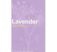 Lavender: The Genus Lavandula (Medicinal and Aromatic Plants - Industrial Profiles)