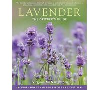 Lavender: The Grower's Guide