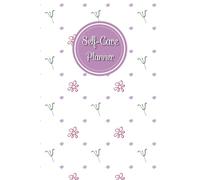 Lavender & White Cover: Self-Care Planner for daily reflection, planning, and restoring your inner peace, to help you stay on top of your physical and mental well-being, 120 pages, Size 6” x 9”.