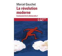 L'avenement de la democratie 1/La revolution moderne (Folio essais)