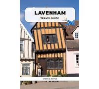 LAVENHAM: A Journey Through Suffolk’s Medieval Gem (Trail and Tles Travel series)