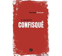 L'avenir confisqué: Inégalités de temps vécu, classes sociales et patrimoine